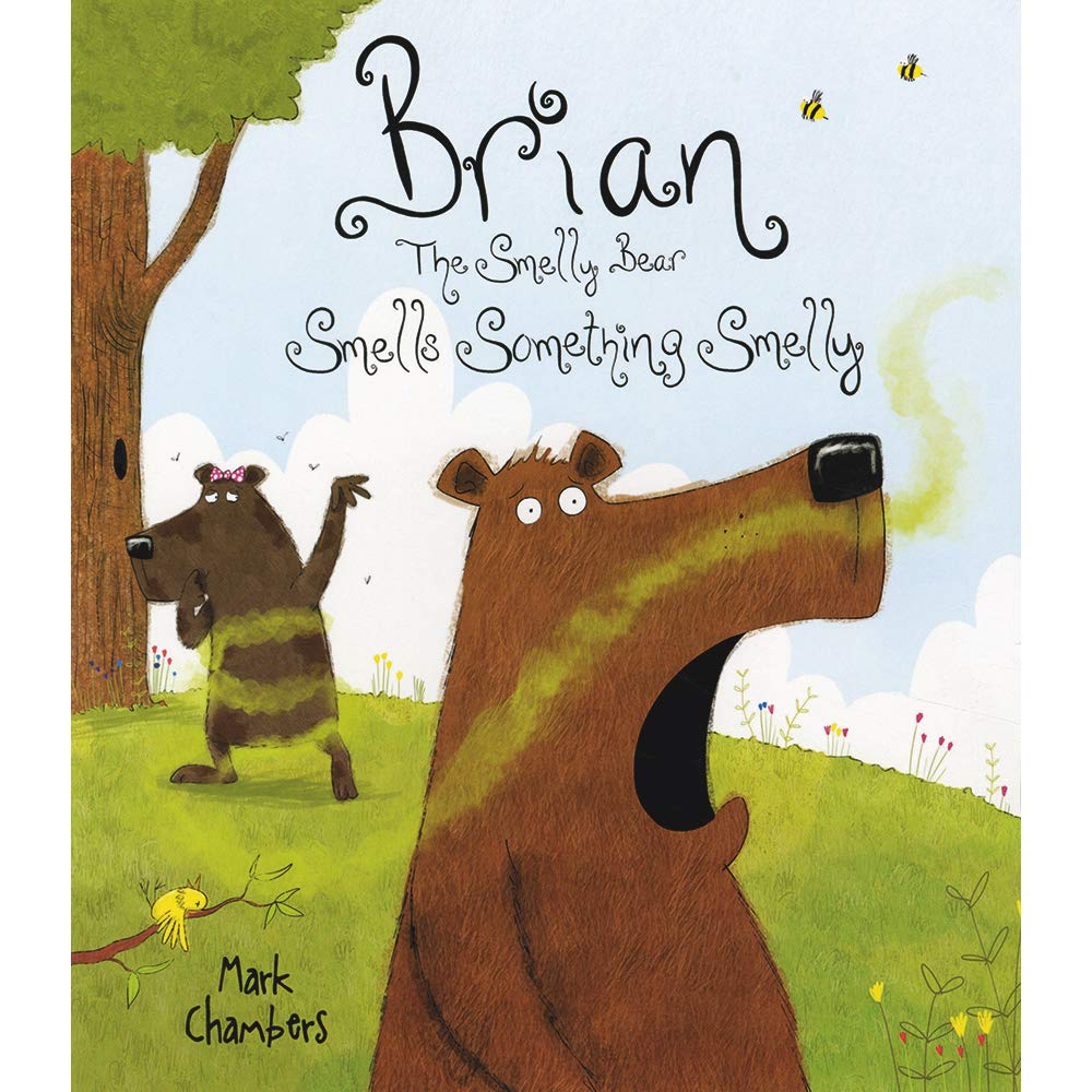 Brian the Smelly Bear Smells Something Smelly