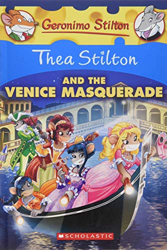 Thea Stilton and the Venice Masquerade: A Geronimo Stilton Adventure (Thea Stilton #26)